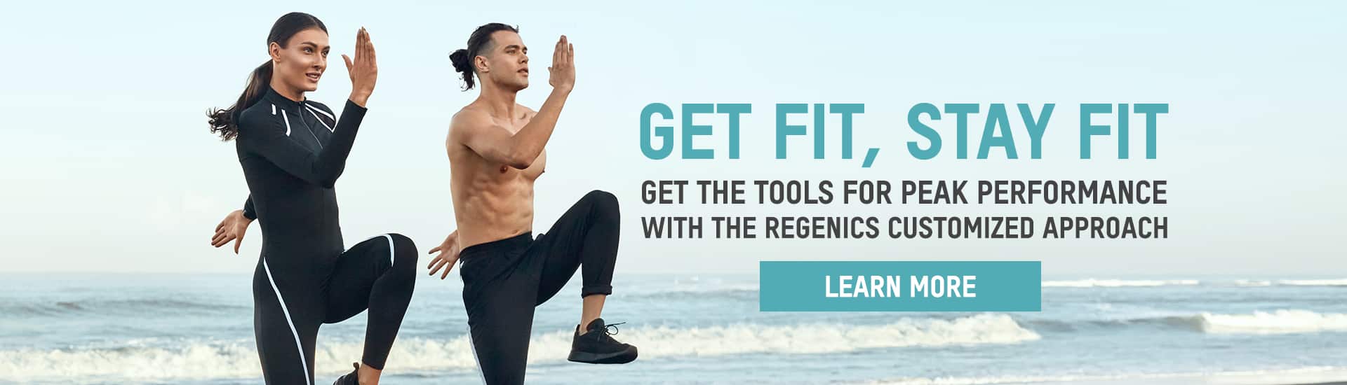 Two people exercise on a beach, dressed in athletic wear. Text reads: "Get Fit, Stay Fit with REGENICS. Get the tools for peak performance with the Regenics customized approach. Learn more.